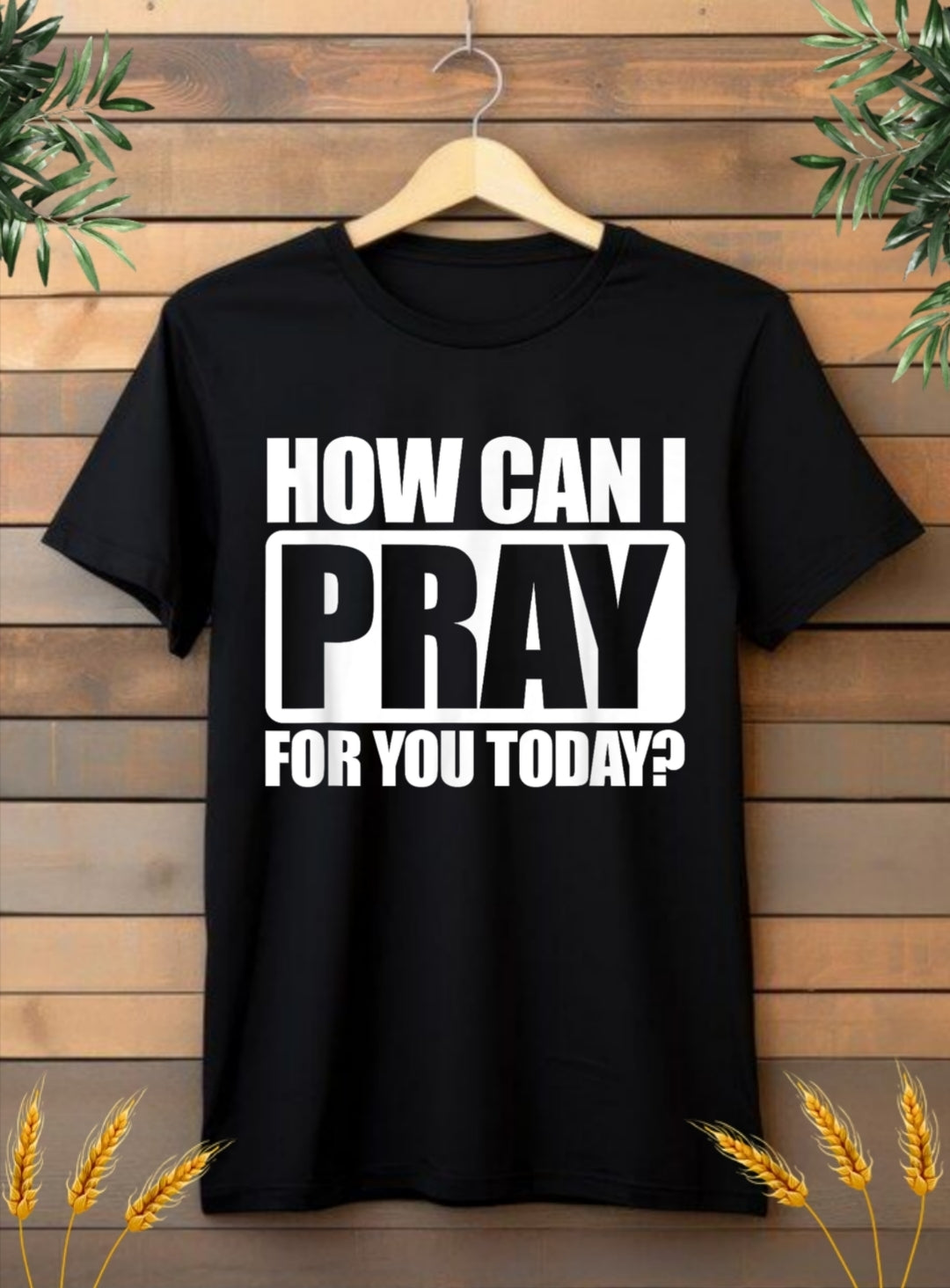 How can I pray for you today?