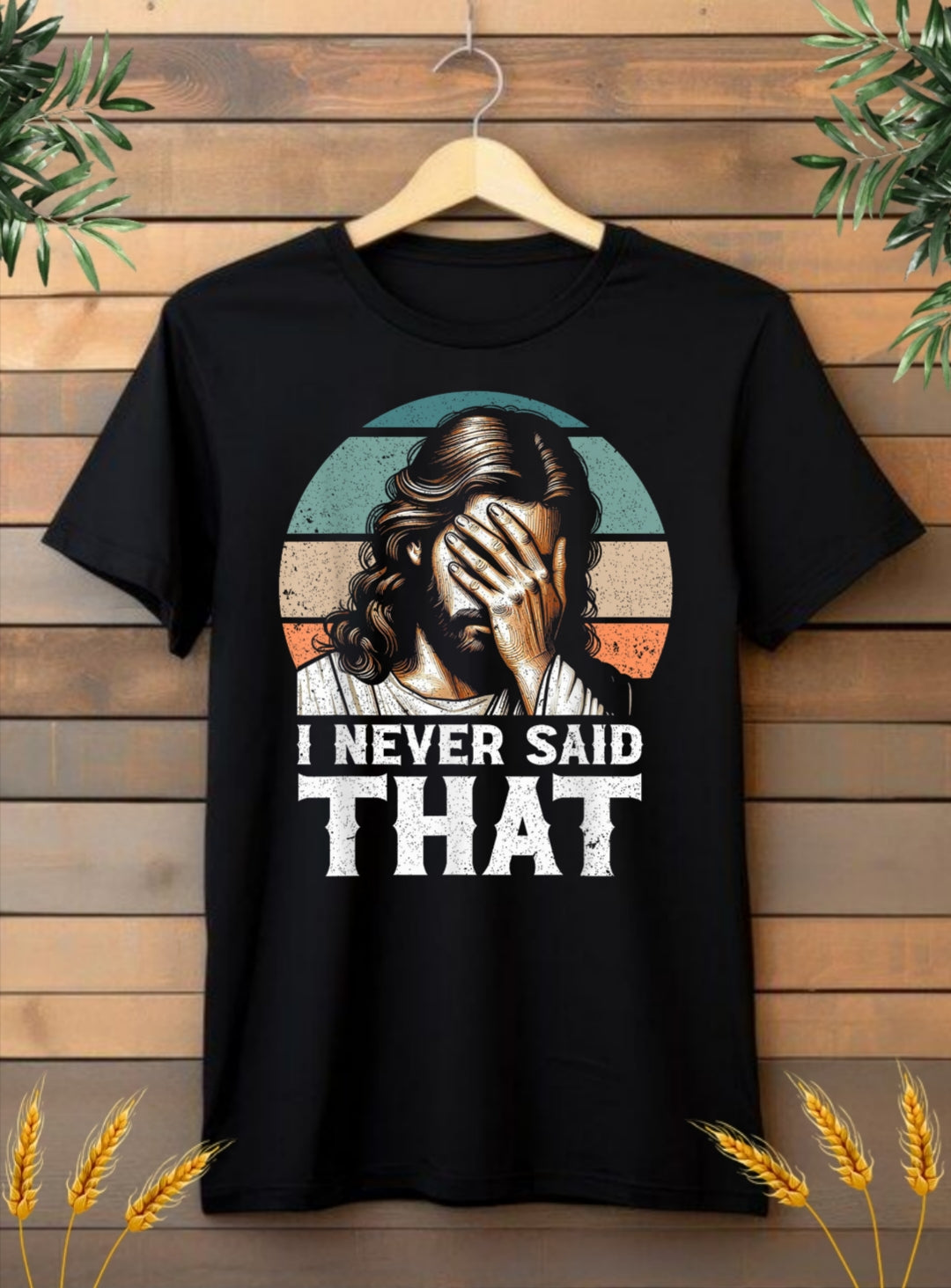 I never said that