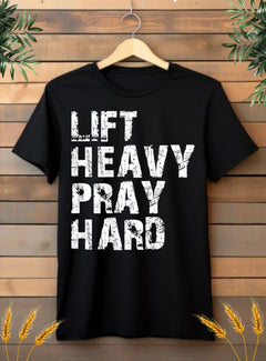Lift Heavy Pray Hard
