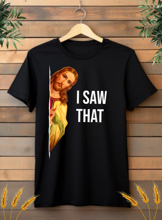 I saw that
