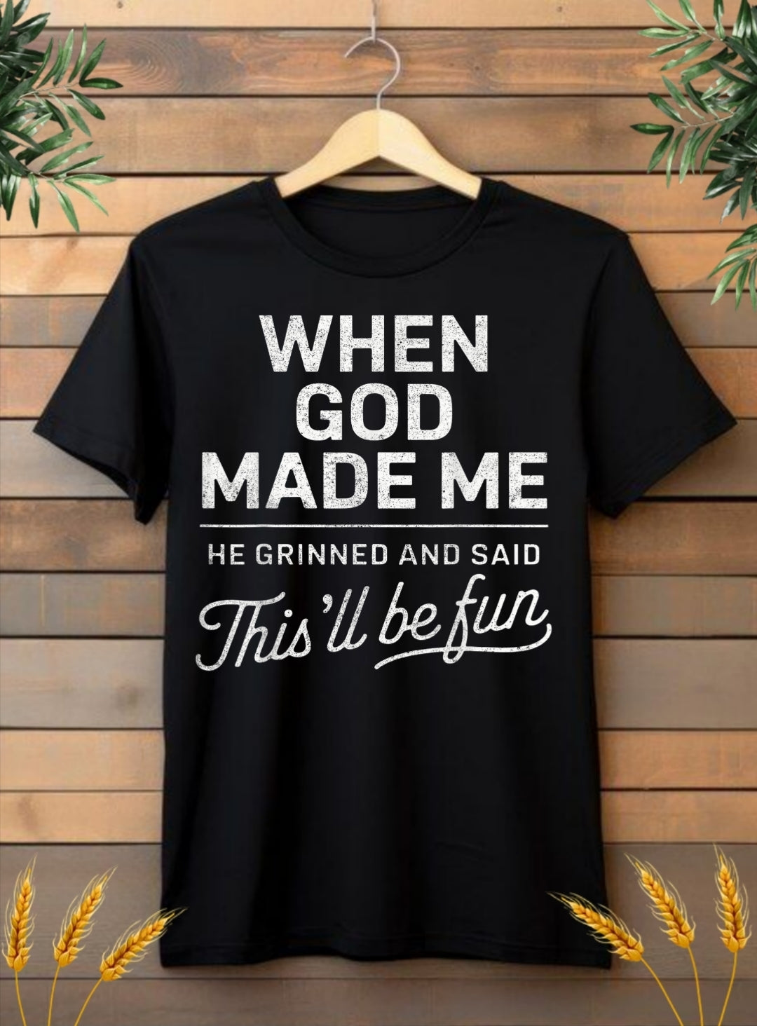 When God made me...