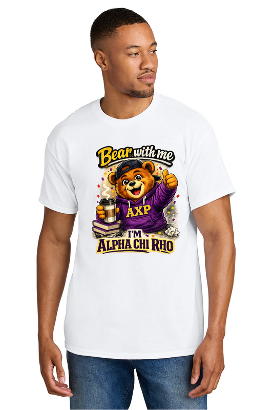 Bear With Me I'm Alpha Chi Rho - Tshirt