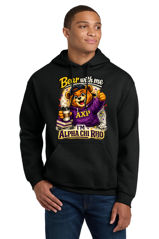Bear With me I'm Alpha Chi Rho - Hoodies