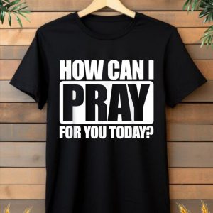 How can I pray for you today?