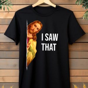 I saw that