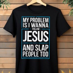 My Problem is I wanna follow Jesus…