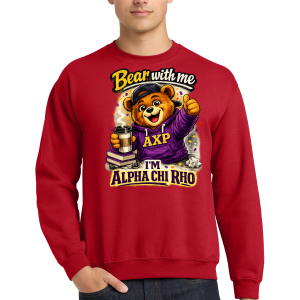 Bear With me I’m Alpha Chi Rho – Crewneck