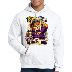 Bear With me I'm Alpha Chi Rho - Hoodies